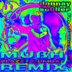 DONNAY SOLDIER (slazzy combat mix)