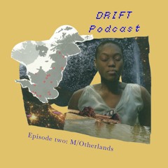 DRIFT: M/otherlands
