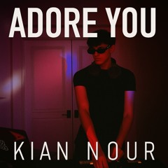 Adore You - Bryant Barnes (DJ Kian Nour Remix)