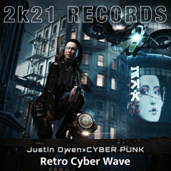 Justin Owen, CYBER PUNK - Retro Cyber Wave