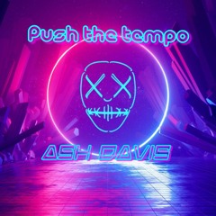 Ash Davis - Push The Tempo [FREE DOWNLOAD]