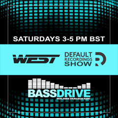 West - Default Recordings Show - Bassdrive - 21-06-25