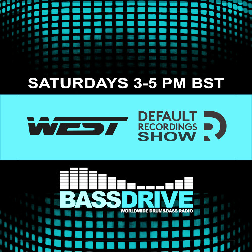West - Default Recordings Show - Bassdrive - 21-06-25