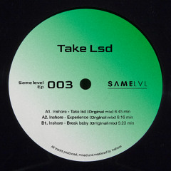 Premiere: Inshore - Take Lsd [SAMELVL003]