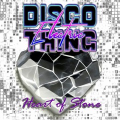 Electric Disco Thing - Heart Of Stone