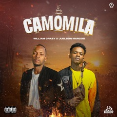 William Crazy - Camomila Ft Juelson Marcos