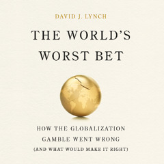 The World's Worst Bet By David J Lynch, Read By Todd Menesses