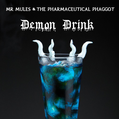 The Demon Drink - MrMules collaboration