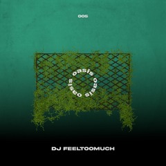 Relive OASIS 005 - DJ FEELTOOMUCH