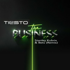 Tiesto - Business (Stanley Kubrix & Bets Remix)FREE DOWNLOAD IN BUY LINK