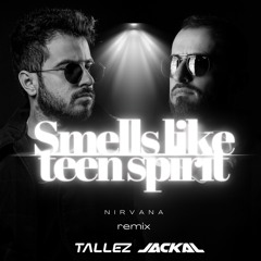 Nirvana - Smells like teen spirit (Jackal & Tallez Remix) FREE DL