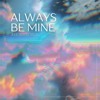 Скачать видео: Always Be Mine - Extended Mix