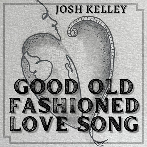 Good Old Fashioned Love Song