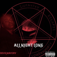 ALL NIGHT LONG Devils RESURRECTED X LOWDXWNDIRTY