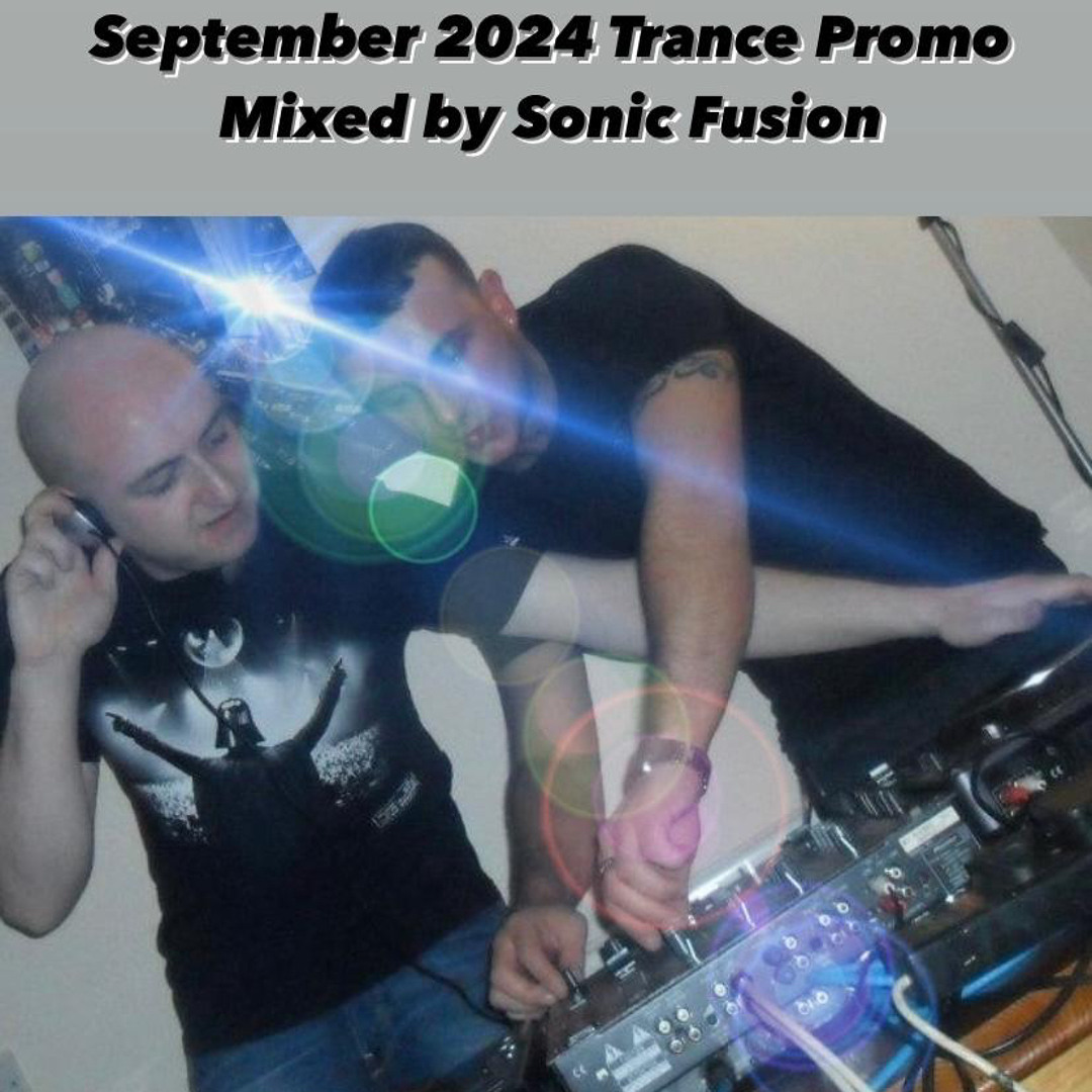 Stream Sonic Fusion - September 24 Trance Promo by Sonic Fusion ...