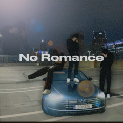No Romance (Prod. fizzymadeit)