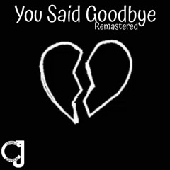 You Said Goodbye (Remastered)