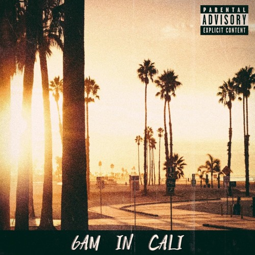 6am In Cali (Prod. Yung Nab)