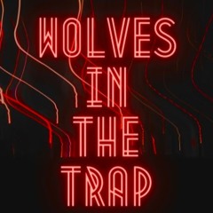 Wolves In The Trap