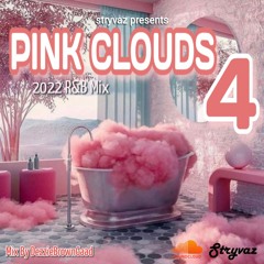 Pink Clouds Pt.4 2022 R&B Mix