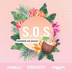 S.O.S - Summer On Smash | DJ Mish