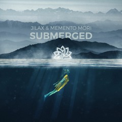 Jilax & Memento Mori - Submerged (Offbeat) [ Free Download ]