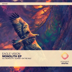 Eagle Vision - Sunset On The Nile (Original Mix) [ESH430]