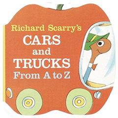 Get EPUB √ Richard Scarry's Cars and Trucks from A to Z (A Chunky Book(R)) by  Richar