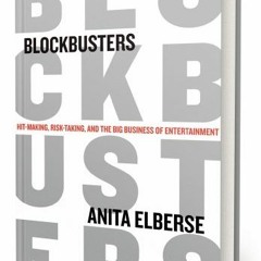 [FREE] KINDLE 💏 Blockbusters: Hit-making, Risk-taking, and the Big Business of Enter