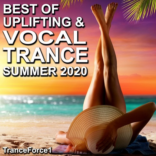 Best of Uplifting & Vocal Trance (Summer 2020 Energy Mix)