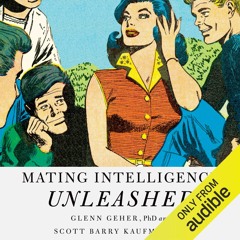✔PDF⚡️ Mating Intelligence Unleashed: The Role of the Mind in Sex, Dating, and Love