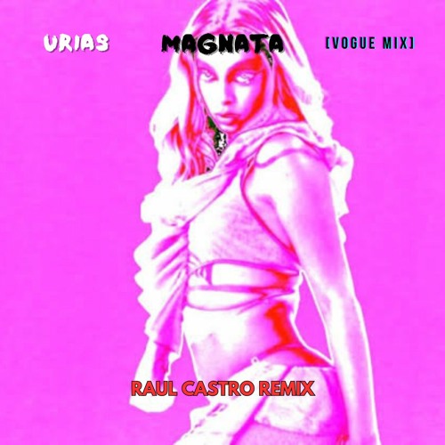 Urias - Magnata [Vogue Remix]