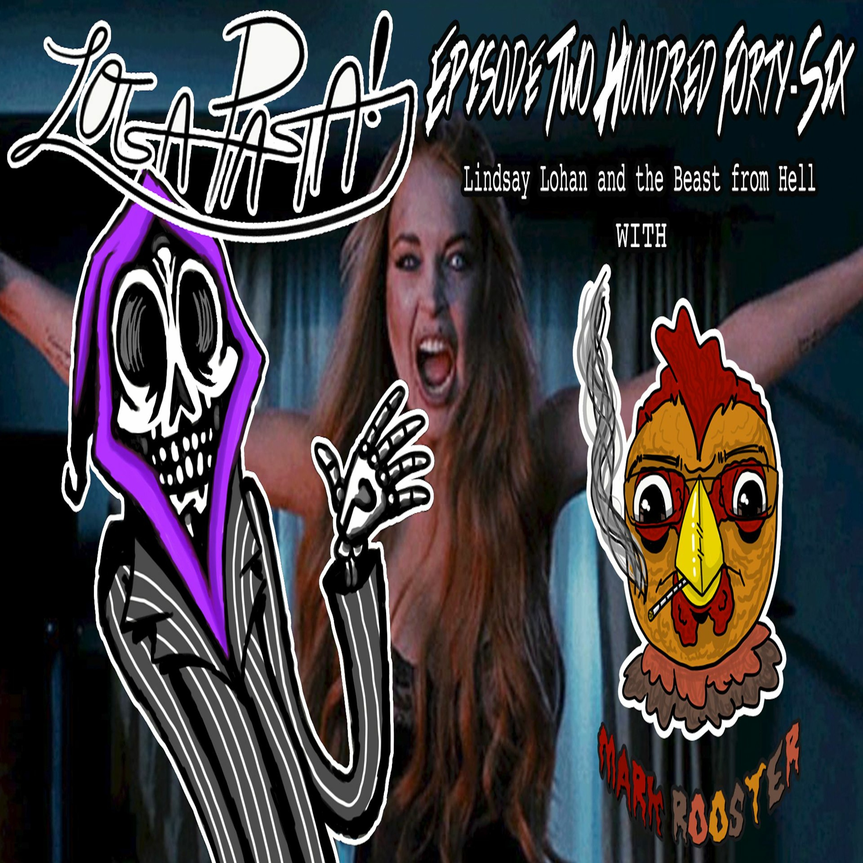 Episode Two Hundred Forty-Six: Lindsay Lohan And The Beast From Hell episode artwork