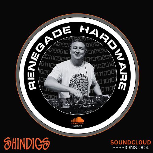 Renegade Hardware Soundcloud Sessions 004 - Mixed by Shindigs