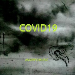 MorfoMusic - COVID.19 Part 2 (Dj Set REMIX)Original.