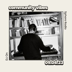 Community Vibes Radio Show 09.04.2023