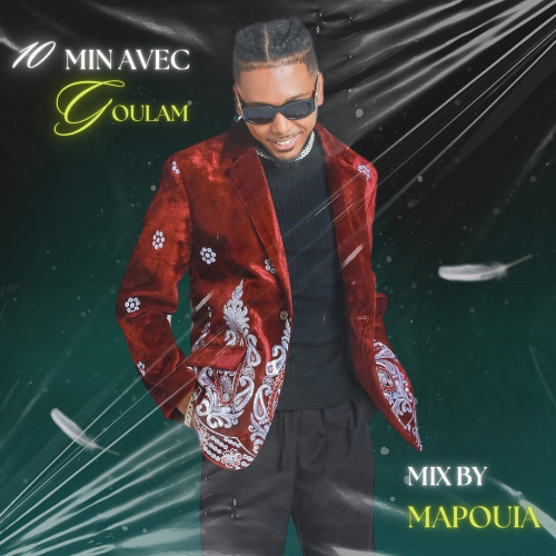 10 MIN AVEC GOULAM 🇰🇲🇰🇲 BY DJ MAPOUIA