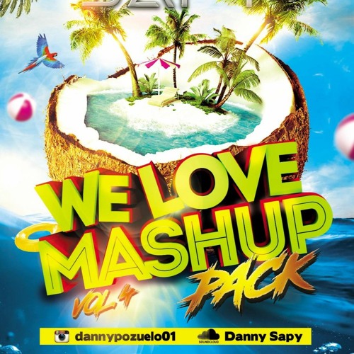 Pack We Love Mashup Vol.4 (DannySapy Exclusive)