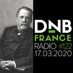 DnB France Radio 122 - 19/03/2020 - Hosted by Mc Fly