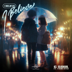 I Believe (feat. Yang Kyle)
