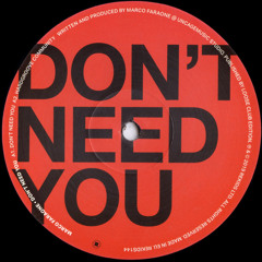 Marco Faraone - Don't need you (Original)