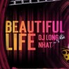 DJ Long Nhat - Beautiful Life | Remix