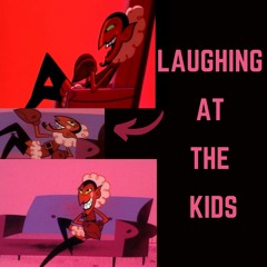 Laughing At The Kids