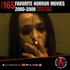 ep 165 Favorite Horror Movies 2000-2009