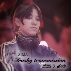 Xima @ Stromausfall x Trash Babe Vol. 01