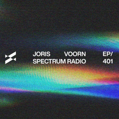 Spectrum Radio 401 by JORIS VOORN | Live from Soundstorm, Saudi Arabia