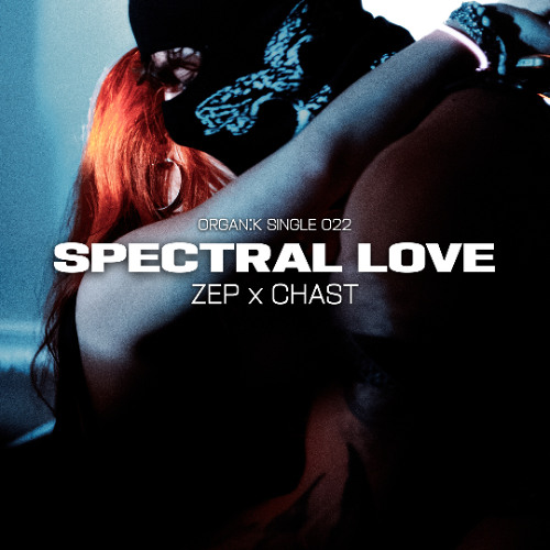 ZEP x CHAST - Spectral Love