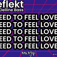 Reflekt - Need to Feel Loved (Tech House Break RMX)