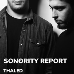 Sonority Report - Episode 005 - Thaled
