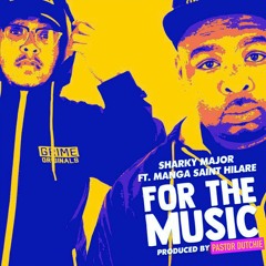 Sharky Major - For The Music Feat Manga Saint Hilare (Pastor Dutchie Remix)